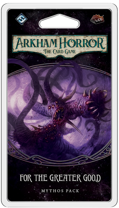 Arkham Horror: The Card Game - For the Greater Good Mythos Pack