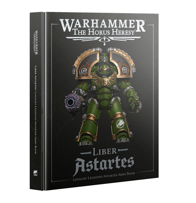 Warhammer: The Horus Heresy - Liber Astartes: Loyalist Legiones Astartes Army Book